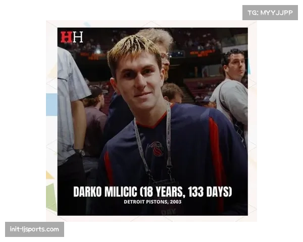 年轻球员不断刷新最年轻纪录，联盟新生代力量崛起